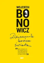Dziennik końca świata - Wojciech Bonowicz