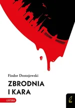 Zbrodnia i kara - Fiodor Dostojewski