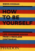 How to Be Yourself - Simon Doonan