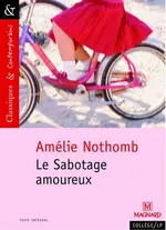 Le Sabotage amoureux - Classiques et Contemporains - Nothomb Amélie