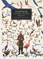 Audubon Na skrzydłach świata - Fabien Grolleau