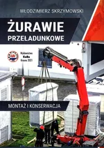 Żurawie przeładunkowe Montaż i konserwacja - Włodzimierz Skrzymowski