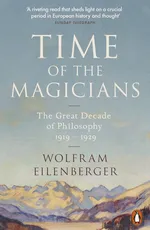 Time of the Magicians - Wolfram Eilenberger