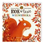 Rok w lesie Wiewiórka - Katarzyna Piętka