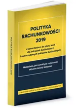 Polityka rachunkowości 2019 z komentarzem do planu kont dla jednostek budżetowych i samorządowych zakładów budżetowych - Elżbieta Gaździk