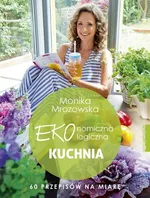 Ekonomiczna ekologiczna kuchnia - Monika Mrozowska