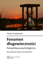 Fenomen długowieczności - Tomasz Frąckowiak