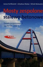 Mosty zespolone stalowo-betonowe - Janusz Karlikowski