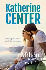 Milion nowych chwil - Katherine Center