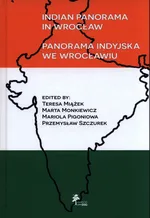 Indian panorama in Wrocław - Teresa Miążęk