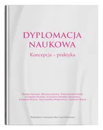Dyplomacja naukowa Koncepcja - praktyka - Michał Łuszczuk