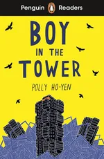 Penguin Readers Level 2: Boy In The Tower (ELT Graded Reader) - Polly Ho-Yen