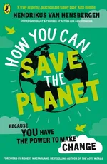 How You Can Save the Planet - van Hensbergen Hendrikus