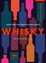 Everything You Need to Know About Whisky - Nicholas Morgan