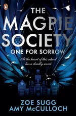 The Magpie Society One for Sorrow - Zoe Sugg