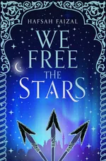 We Free the Stars - Hafsah Faizal