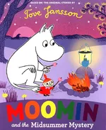 Moomin and the Midsummer Mystery - Tove Jansson