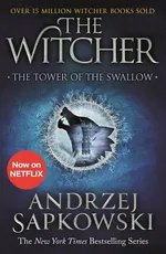 The Tower of the Swallow: Witcher 4 - Andrzej Sapkowski