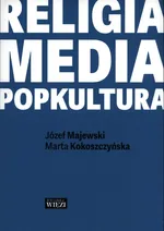 Religia - media - popkultura - Marta Kokoszczyńska