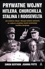 Prywatne wojny Hitlera, Churchilla, Stalina i Roosevelta - Simon Berthon