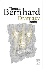 Dramaty Tom 1 - Thomas Bernhard