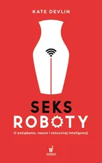 Seksroboty - Kate Devlin