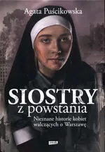 Siostry z powstania - Agata Puścikowska