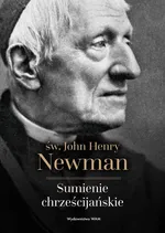 Sumienie chrześcijańskie - Newman John Henry