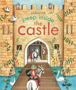 Peep Inside the Castle - Anna Milbourne