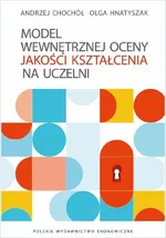 Model wewnętrznej oceny jakości kształcenia na uczelni - Andrzej Chochół