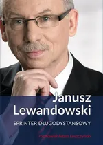 Janusz Lewandowski. Sprinter długodystansowy - Adam Leszczyński