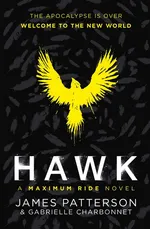 Hawk A Maximum Ride Novel - James Patterson