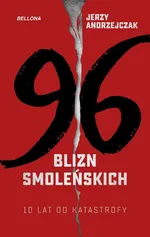 96 blizn smoleńskich - Jerzy Andrzejczak