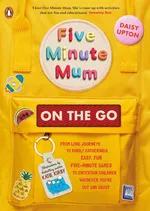 Five Minute Mum: On the Go - Daisy Upton