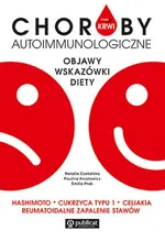 Masz to we krwi Choroby autoimmunologiczne - Natalia Czekalska