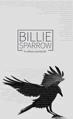 Arkusz poetycki - Billie Sparrow/Weronika Maria Szymańska