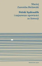 Polski hydraulik i najnowsze opowieści ze Szwecji - Zaremba Bielawski Maciej