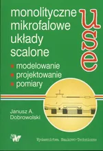 Monolityczne mikrofalowe układy scalone - Outlet - Janusz Dobrowolski