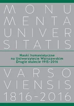 Nauki humanistyczne na Uniwersytecie Warszawskim Drugie stulecie (1915-2016)