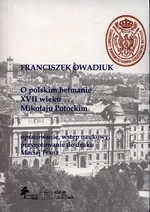 O polskim hetmanie XVII w. Mikołaju Potockim - Franciszek Owadiuk