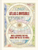 Atlas of the Invisible - James Cheshire
