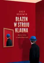 Błazen w stroju klauna - Arek Borowik