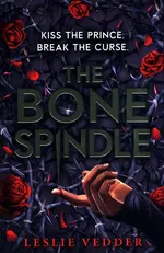 The Bone Spindle - Leslie Vedder