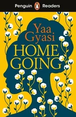 Penguin Readers Level 7 Homegoing - Yaa Gyasi