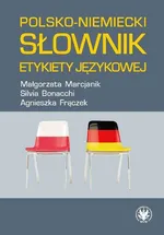 Polsko-niemiecki słownik etykiety językowej - Sylvia Bonacchi