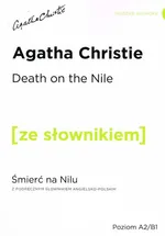 Death on the Nile z podręcznym słownikiem angielsko-polskim poziom A2/B1 - Agatha Christie