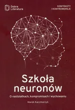 Szkoła neuronów - Marek Kaczmarzyk