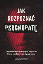 Jak rozpoznać psychopatę - Mark Freestone