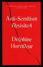 Anti-Semitism Revisited - Delphine Horvilleur