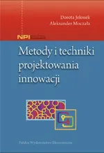 Metody i techniki projektowania innowacji - Dorota Jelonek